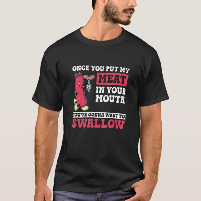 Camiseta Uma vez que você coloca minha carne em você, você  (Frente)
