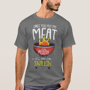 Camiseta Uma Vez Que Você Coloca Minha Carne No Seu Chef En