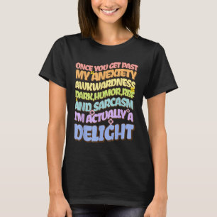 Camiseta Uma Vez Que Você Passa Minha Ansiedade Adormecer H