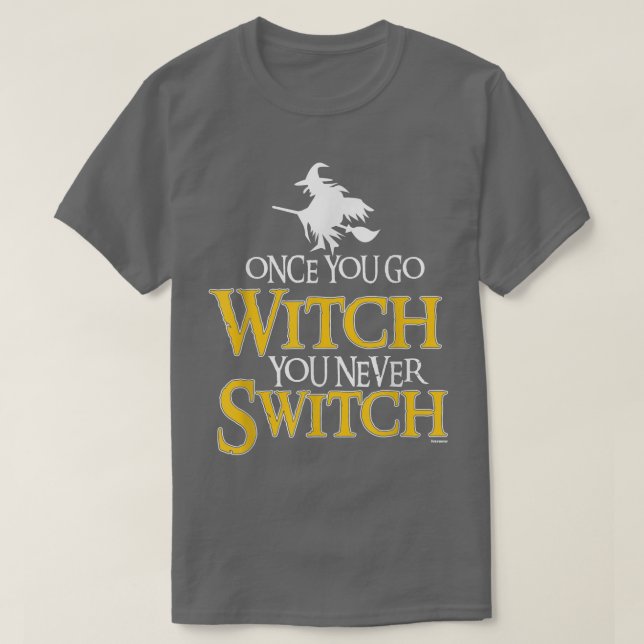 Camiseta Uma Vez Que Você Vai Bruxa Você Nunca Muda Wicca P (Frente do Design)