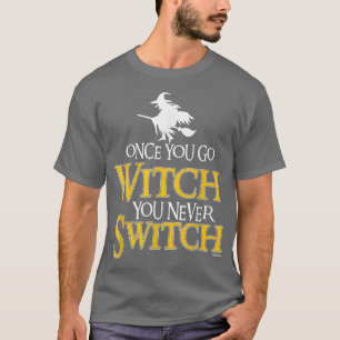 Camiseta Uma Vez Que Você Vai Bruxa Você Nunca Muda Wicca P