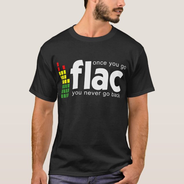Camiseta Uma vez que você vai FLAC (Frente)