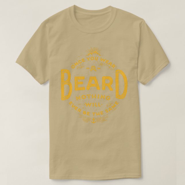 Camiseta Uma Vez Que Você Veste Uma Barba, Nada Será O Sam (Frente do Design)