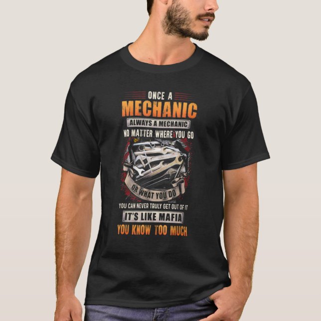 Camiseta Uma Vez Um Mecânico Sempre Mecânico, Não Importa O (Frente)