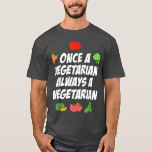 Camiseta Uma vez vegetariana sempre é um presente engraçado