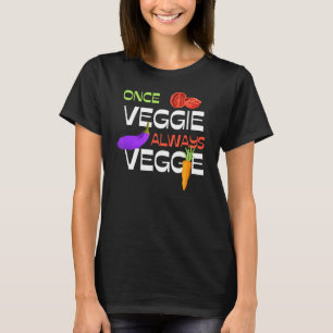 Camiseta Uma Vez Veggie Sempre Veggie Vegan Vegetables Vega