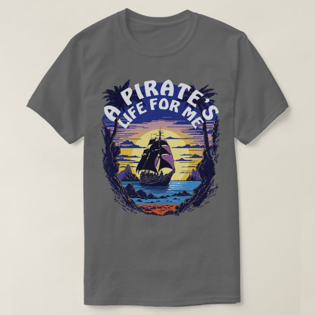 Camiseta Uma Vida Pirata Para Mim Navio Pirata (Frente do Design)