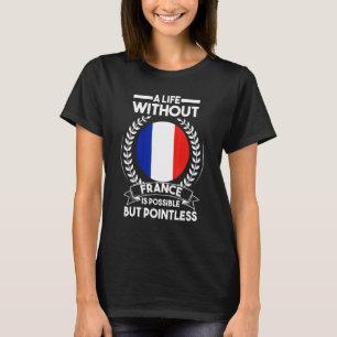 Camiseta Uma vida sem a França é possível França Fr