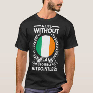 Camiseta Uma vida sem a Irlanda é possível, mas sem sentido