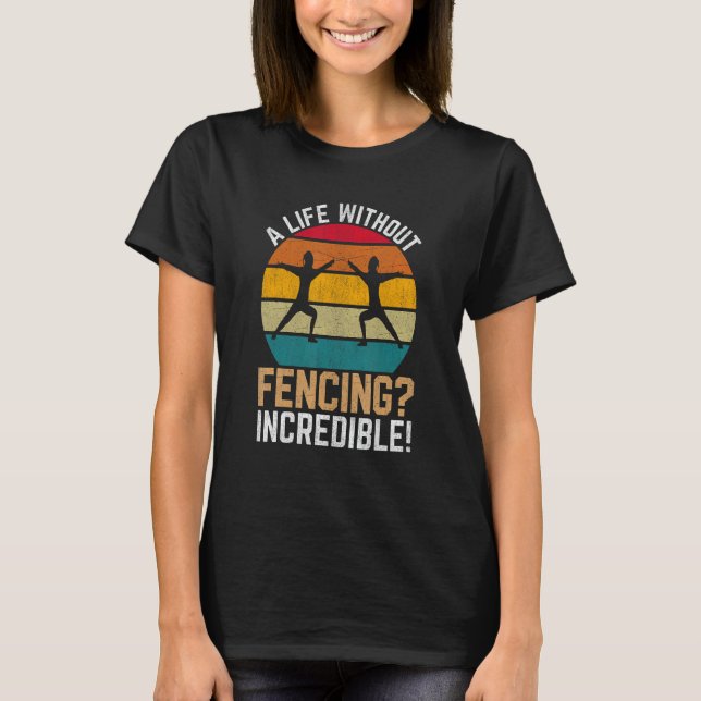 Camiseta Uma Vida Sem Esgrima Incrível! I Esgrima (Frente)
