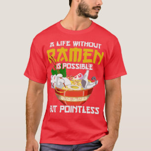 Camiseta Uma Vida Sem Ramen É Possível, Mas Ram Sem Poesia