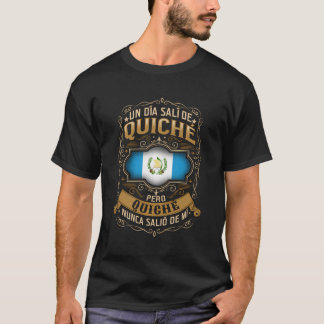 Camiseta Un DãA Salã De Quichã ½ Pero Quichã ½ Nunca Saliã³