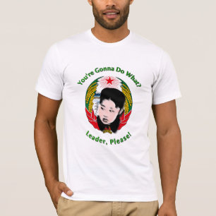 Camiseta Un de Kim Jong - líder, por favor!