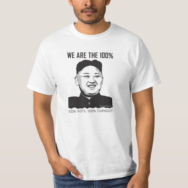 Camiseta Un de Kim Jong - nós somos o 100% (Frente)