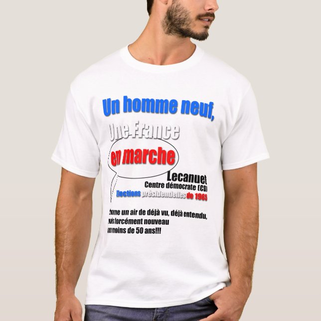 Camiseta Un Homme neuf, Une France En Marche 2017 - 1965 W (Frente)