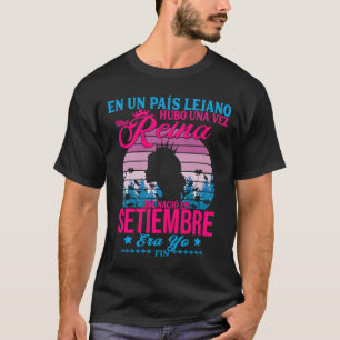 Camiseta Una reina nació en Septiembre Cumpleaños Mujer Sep