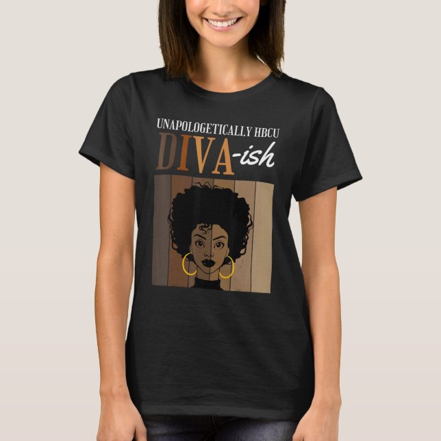Camiseta Unapologetically HBCU Diva ish Historical Black Co (Frente)