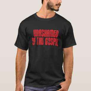 CAMISETA UNASHAMED DO EVANGELHO