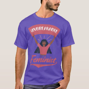 Camiseta Unbreakable Feminist Design For Feminists 6017 