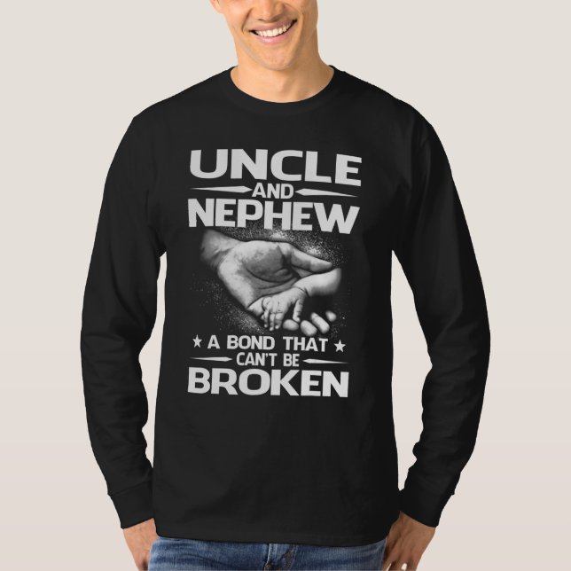 Camiseta Uncle And Nephew A Bond That Can't Be Broken Fathe (Frente)