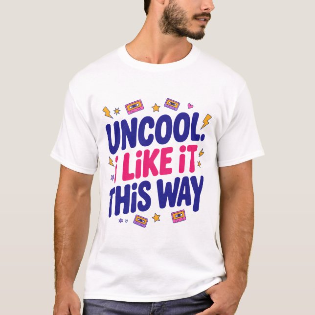 Camiseta Uncool and Proud (Frente)