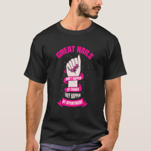 Camiseta Unhas excelentes Acontecem Por Nail Tech De Compro