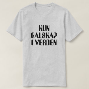 Camiseta Unicamente loucura no mundo em cinzas norueguesas