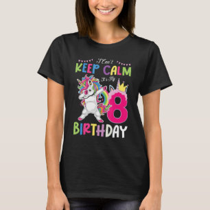 Camiseta Unicorn Dabbing I Can Keep Calm It's My 8 Anos