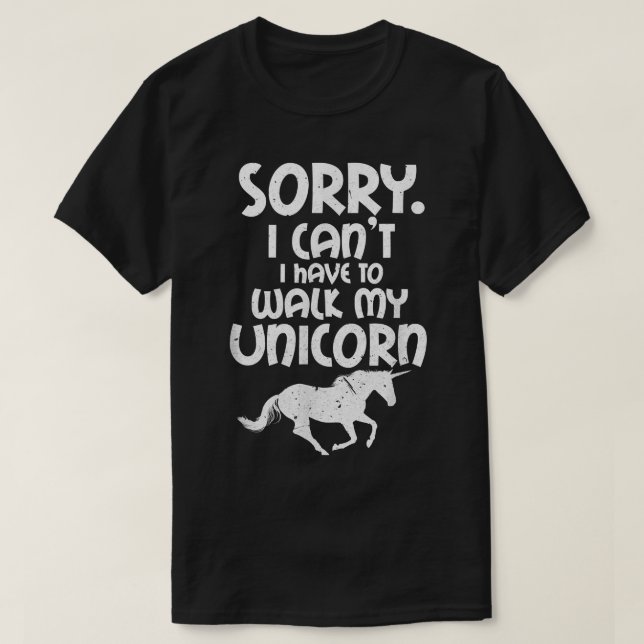 Camiseta Unicorn Lover Me Desculpe Por Não Ter Que Caminhar (Frente do Design)