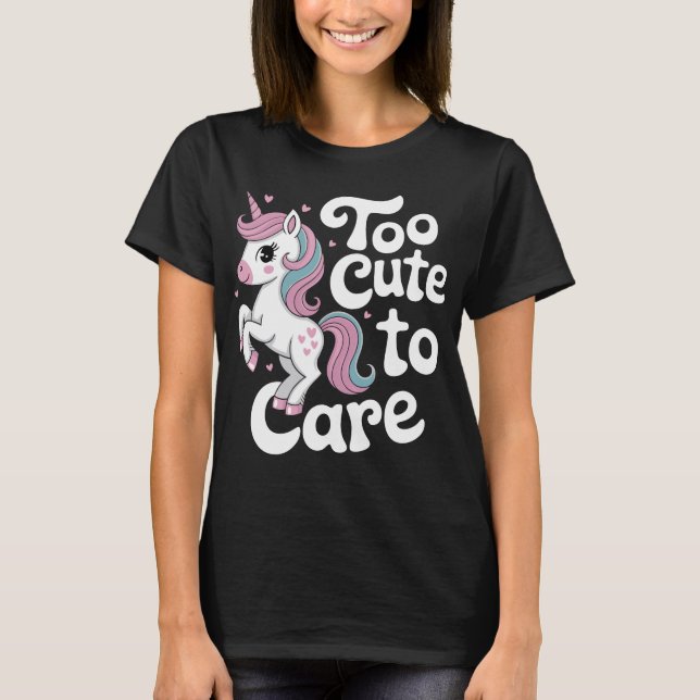 Camiseta Unicórnio Demais de Fofo para se Importar (Frente)