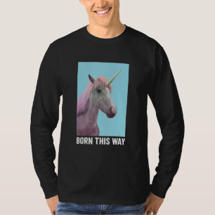 Camiseta Unicórnio Nascido Desse Jeito Continue Estranho
