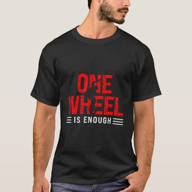 Camiseta Unicycle One Wheel Suficiente É Unicíclico (Frente)