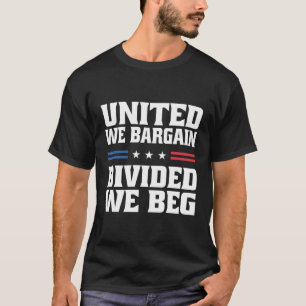 Camiseta Unida Bargain Dividimos O Trabalho Da União De Tra