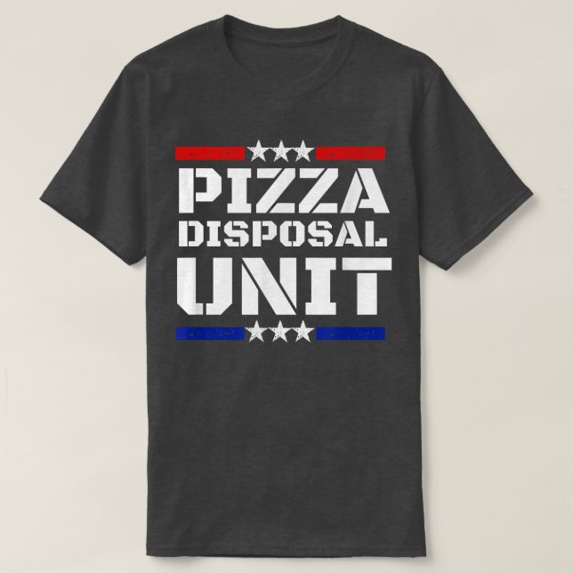 Camiseta Unidade de Eliminação de Pizza Engraçada Pizza Com (Frente do Design)