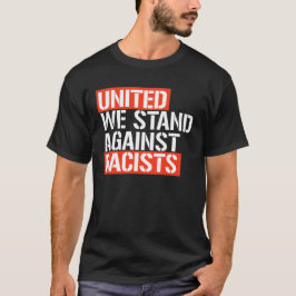 CAMISETA UNIDOS NÓS NOS MANTEMOS CONTRA RACISTAS