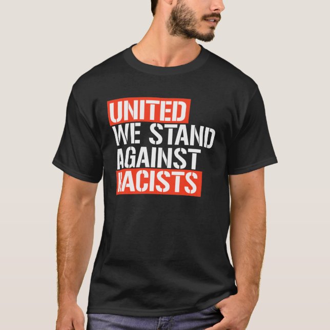 CAMISETA UNIDOS NÓS NOS MANTEMOS CONTRA RACISTAS (Frente)