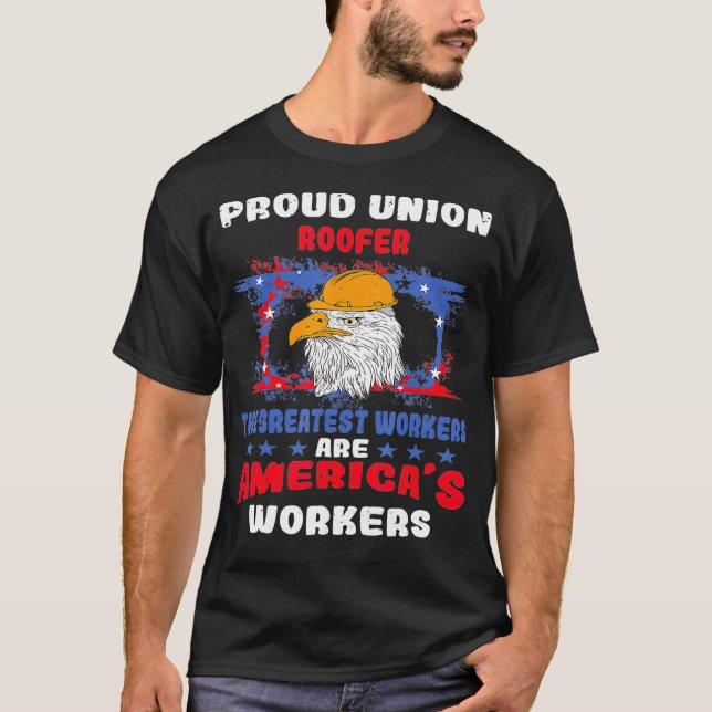 Camiseta Union Roofer Tshirt For Patriotic Workers  (Frente)