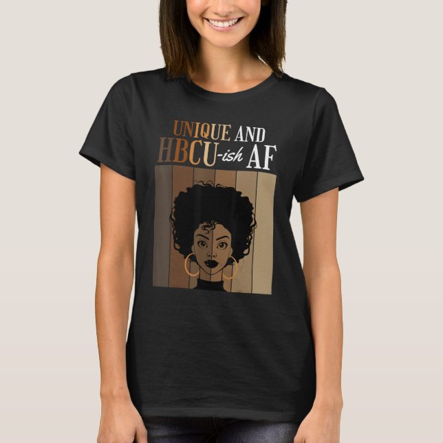 Camiseta Unique And HBCU-ish AF Historical Black Colleges A (Frente)