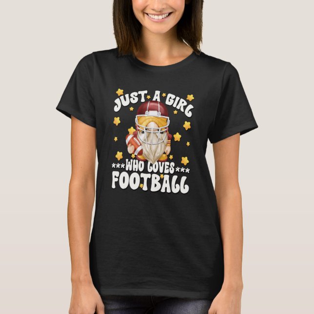 Camiseta Unique Football Player Gnome Just A Girl Who Loves (Frente)