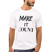 Camiseta Unisex Make It Count