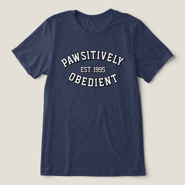 Camiseta Unisex PAWSitively Obedient  (Design frontal)