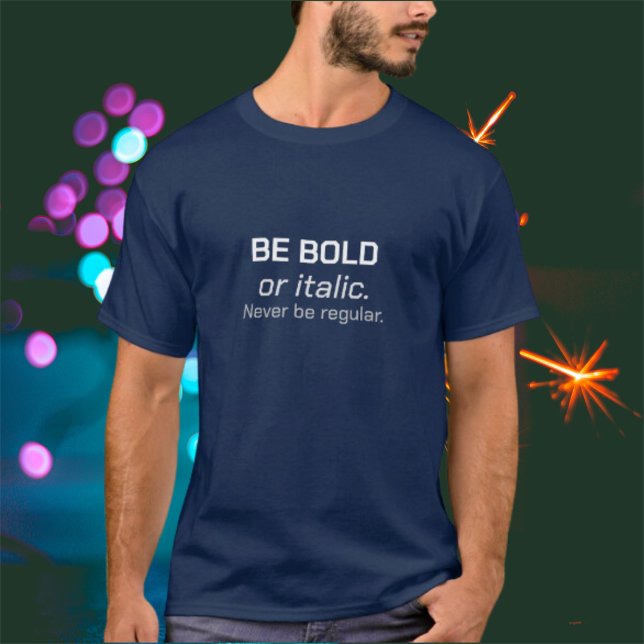 Camiseta Unisex Seja Ousado (Criador carregado)