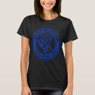 Camiseta United We Bargent Divided We Beg Worker Fist Labs