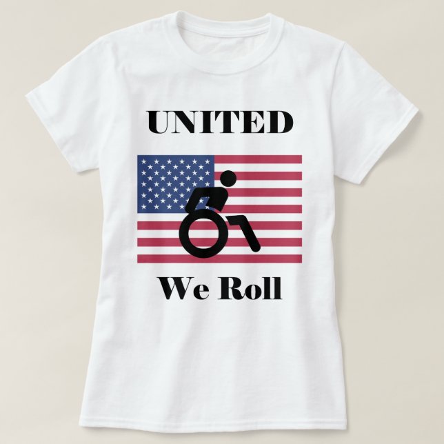 Camiseta United We Roll - cadeira de rodas e bandeira ameri (Frente do Design)