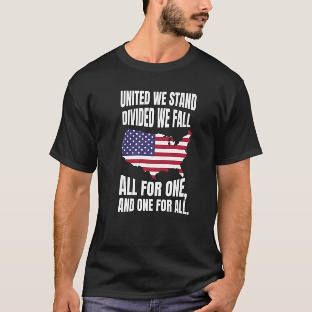 Camiseta United We Stand Divided We Fall All For One, And O (Frente)
