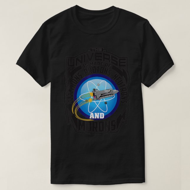 Camiseta Universo É Feito De Elétrons, Prótons, Neutrões E (Frente do Design)