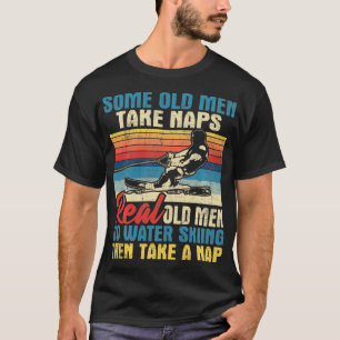 Camiseta Uns Velhos Tomam Naps Vovô Água Esqui Waterskii