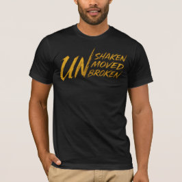 Camiseta UNshaken. UNmoved. UNbroken – Unbreakable Mindset