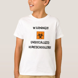 Camiseta Unsocialized de advertência Homeschoolers!