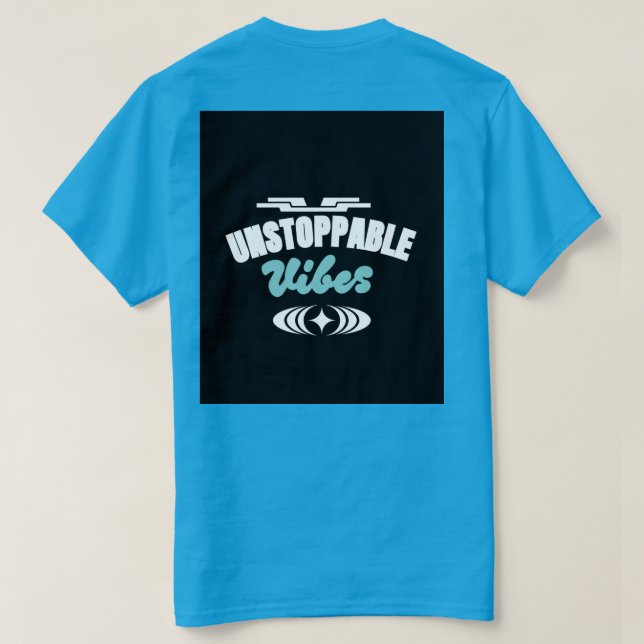 Camiseta Unstoppable vibes motivational T-Shirt design  (Verso do Design)